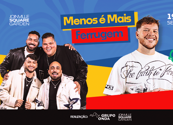 Menos é Mais e Ferrugem em Joinville